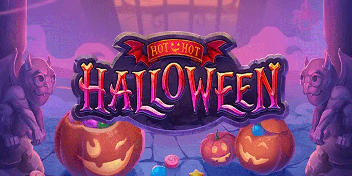 Cara Jitu Dapatkan Maxwin Besar Slot Hot Hot Halloween
